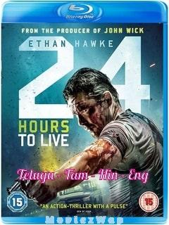 24 Hours to Live (2017) Telugu Dubbed Multi Org Auds