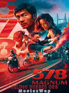 578 Magnum (2022) Telugu Dubbed ORG