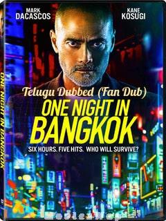One Night In Bangkok (2020) Telugu Dubbed (Fan Dub) Dual Auds