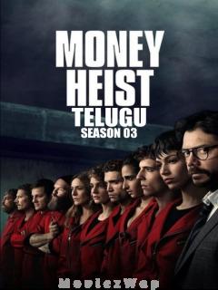 Money Heist (2019) Telugu Dubbed Season 03 Eps (01 to 08)