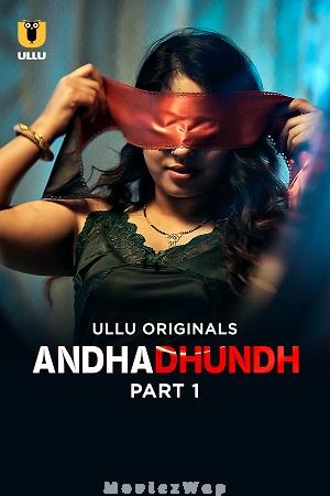 Andhadhundh (2026) Hindi UNRATED Season 01 Part 01