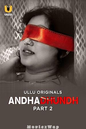 Andhadhundh (2026) Hindi UNRATED Season 01 Part 02