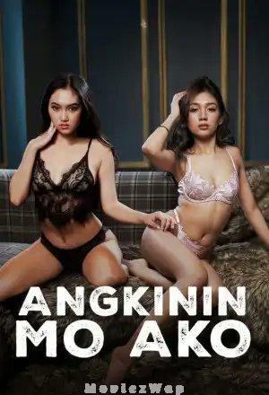 Angkinin mo Ako (2026) Filipino UNRATED