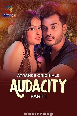 Audacity (2026) Hindi UNRATED Season 01 Part 01