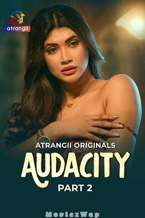 Audacity (2026) Hindi UNRATED Season 01 Part 02