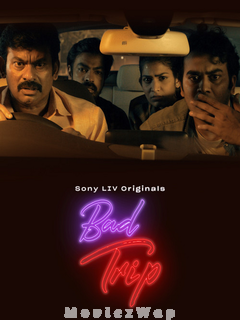 Bad Trip (2023) Telugu Season 01 Eps (01 to 08)