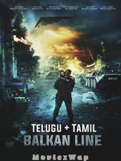 The Balkan Line (2019) Telugu Dubbed Dual Org Audios