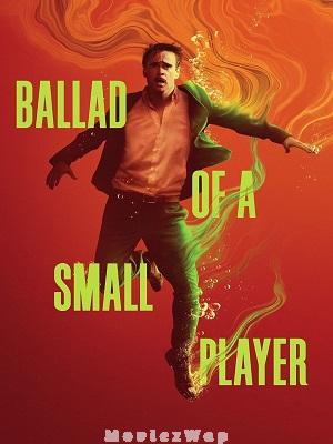 Ballad of a Small Player (2025) Telugu Dubbed ORG