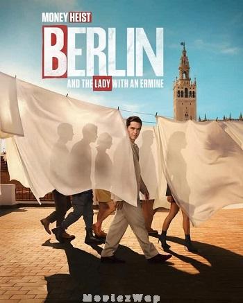 Money Heist: Berlin and the Lady With an Ermine (2026) Telugu Dubbed ORG SE01 Eps (01 to 08)
