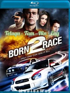 Born to Race (2011) Telugu Dubbed Multi Org Audios