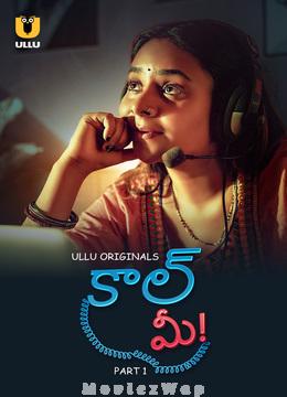 Call Me (2024) Telugu UNRATED Season 1 Part 01