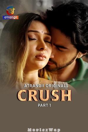 Crush (2026) Hindi UNRATED Season 01 Part 01