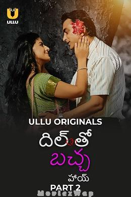 Dil To Bachcha Hai (2024) Telugu UNRATED Season 01 Part 2