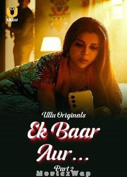 Ek Baar Aur (2024) Telugu UNRATED Season 01 Part 2
