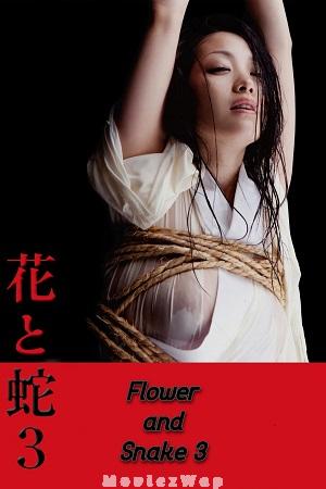 Flower and Snake III (2010) Japanese UNRATED