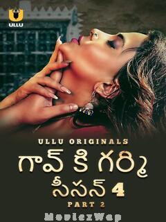 Gaon Ki Garmi (2023) Telugu UNRATED Season 4 Part 2