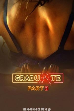 Graduate (2026) Hindi UNRATED Part 03