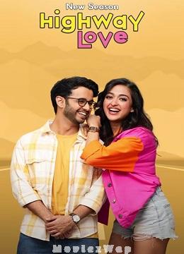 Highway Love (2024) Telugu ORG SE02 Eps (01 to 06)