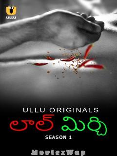 Laal Mirch (2024) Telugu UNRATED Season 1