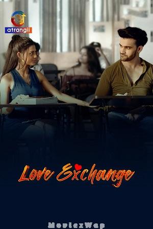 Love Exchange (2026) Hindi UNRATED Season 01