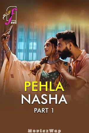 Pehla Nasha (2026) Hindi UNRATED Season 01 Part 01