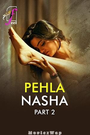 Pehla Nasha (2026) Hindi UNRATED Season 01 Part 02