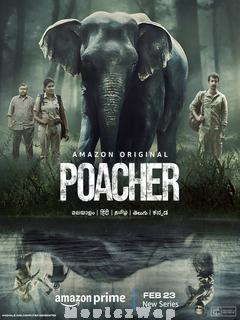 Poacher (2024) Telugu Season 01 Eps (01 to 08)