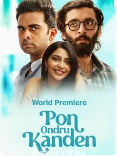 Pon Ondru Kanden (2024) Tamil