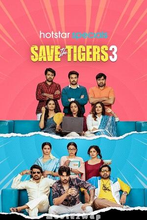 Save The Tigers (2026) Telugu ORG Season 03 Eps (01 to 07)