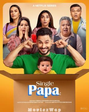 Single Papa (2025) Telugu Dubbed ORG SE01 Eps (01 to 06)