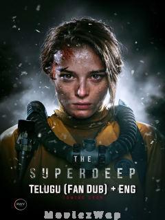 The Superdeep (2020) Telugu Dubbed (Fan Dub) Dual Auds