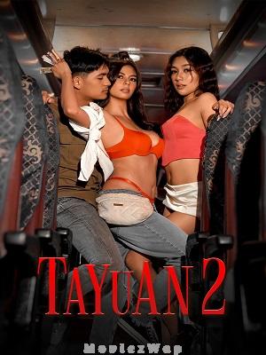 Tayuan 2 (2026) Filipino UNRATED