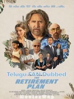 The Retirement Plan (2023) Telugu (Fan Dubbed)