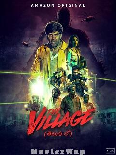The Village (2023) Telugu SE01 Eps (01 to 06)