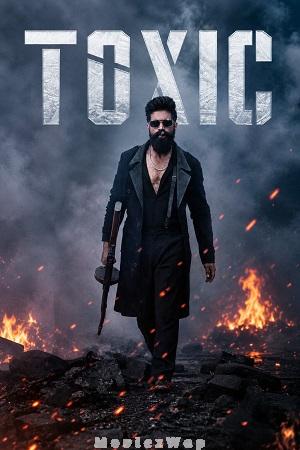 Toxic (2026) Telugu Dubbed
