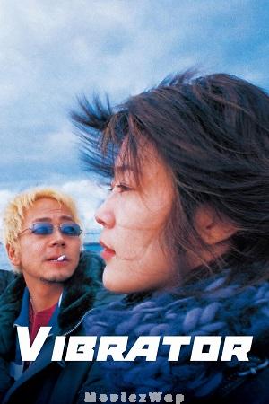 Vibrator (2003) Japanese UNRATED