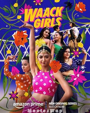 Waack Girls (2024) Telugu ORG SE01 Eps (01 to 09)