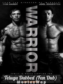 Warrior (2011) Telugu Dubbed (Fan Dub)