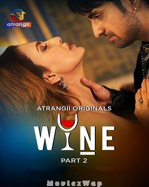 Wine (2026) Hindi UNRATED Season 01 Part 02