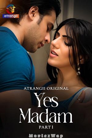 Yes Madam (2026) Hindi UNRATED Season 01 Part 01