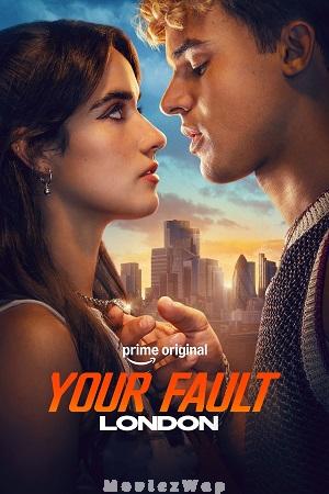 Your Fault: London (2026) Telugu Dubbed ORG